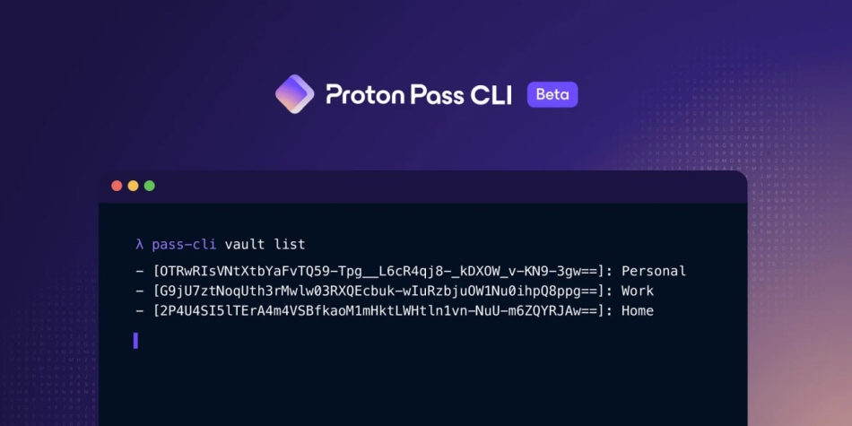 ターミナルでの暗号化されたボールト アクセス用の Proton Pass CLI がデビュー